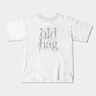 Old Hag Kids T-Shirt